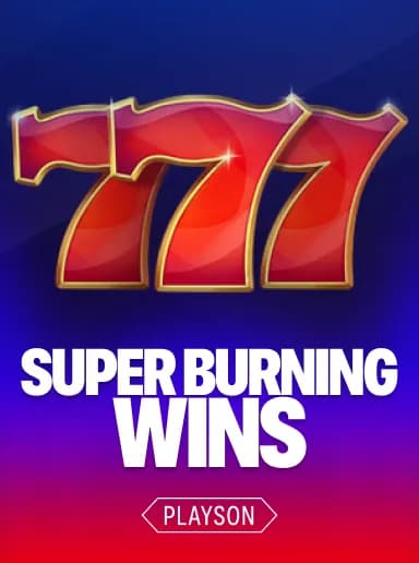 Super Burning Wins