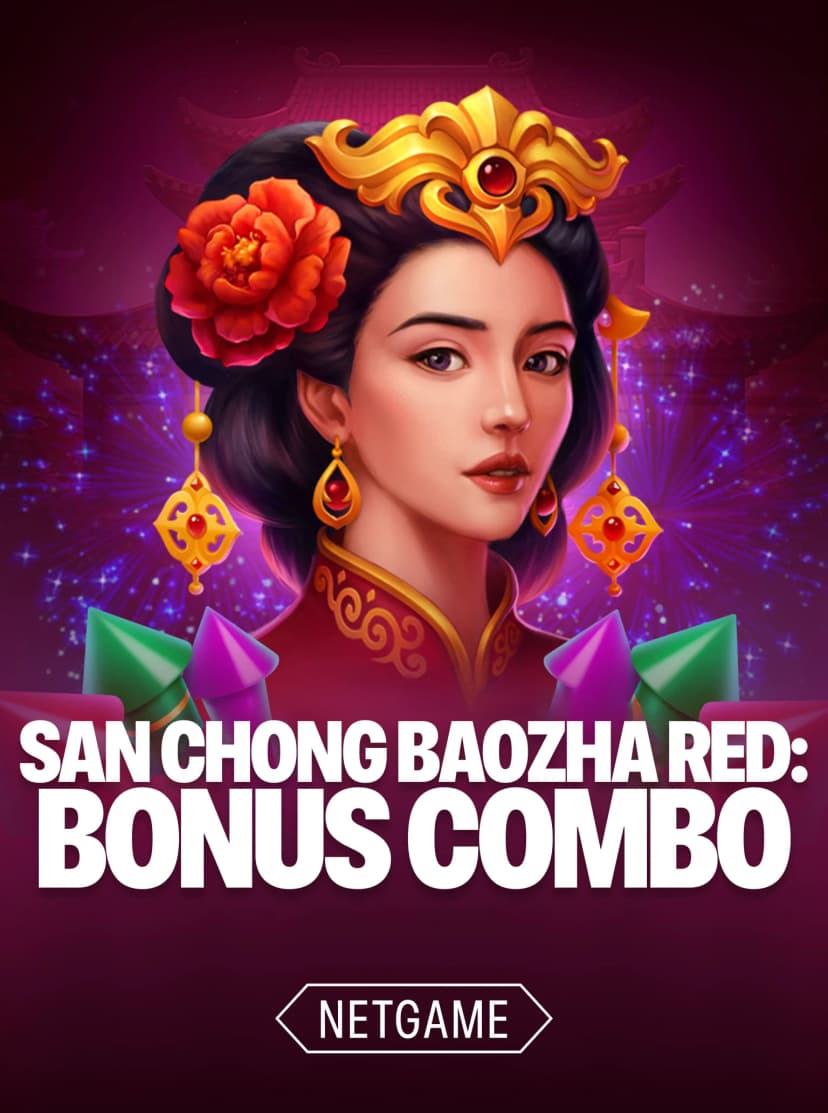 San Chong BaoZha Red: Bonus Combo