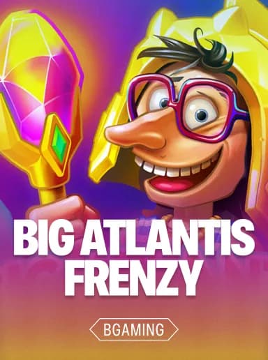 Big Atlantis Frenzy